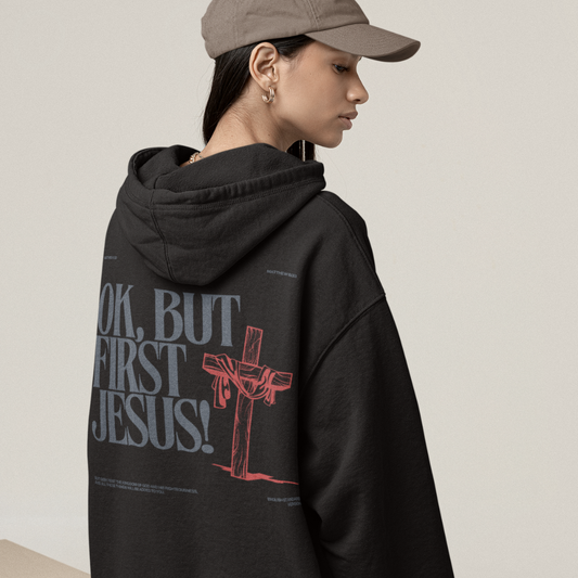 the ok, but first Jesus hoodie